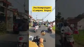 MOTORAN MENYUSURI CIAMPEA BOGOR #jalanjalan #bogor #motoran