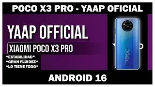 Poco X3 Pro - YAAP CUSTOM ROM! A CLEAN ROM WITH EVERYTHING YOU NEED!