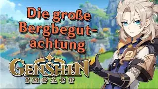 Die große Bergbegutachtung - Genshin Impact