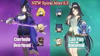 C0 Clorinde Overload & C0 Lan Yan National | NEW 5.3 Spiral abyss - Floor 12 9 Stars