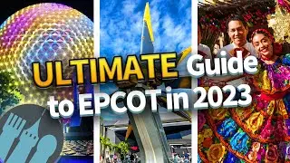 The ULTIMATE Guide to EPCOT in 2023