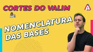 Nomenclatura das Bases | CORTES DO VALIM #010