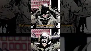Batman Goes Insane...