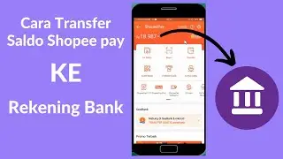 Cara Transfer Saldo Shopee Pay Ke Rekening Bank