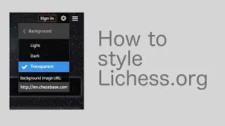 How to put a custom background on lichess & other styling