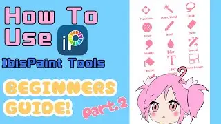 Ibis Paint X Tutorial for Beginners Part 2 [How to Use Tools]