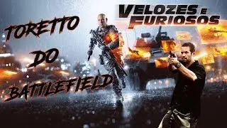 O Toretto Do Battlefield 4