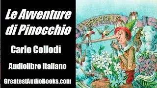 LE AVVENTURE DI PINOCCHIO - Carlo Collodi | AUDIOLIBRO ITALIANO 🎧📖 | Greatest🌟AudioBooks