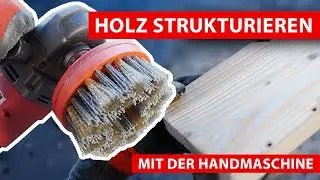 Holz strukturieren mit der Tellerbuerste - boeck Werkzeuge auf der Handmaschine