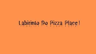 Labirinto Do Pizza Place