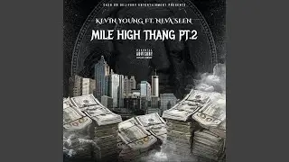 Mile High Thang Pt. 2