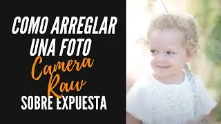 COMO ARREGLAR UNA FOTO SOBREEXPUESTA en 4 pasos