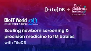 Scale genomics data analysis for less with TileDB ft. Rady Children’s Institute for Genomic Medicine