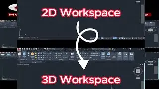 How to Switch 2D to 3D Workspace in AutoCAD? | 