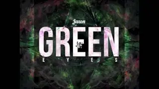 JAXON - Green Eyes