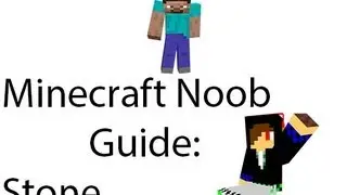 MineCraft Noob Guide: Stone