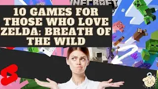 10 games for those who love Zelda: Breath of the Wild