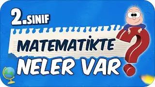 2. Sınıf Matematikte Neler Var? Matematik Dersine Nasıl Çalışır❓