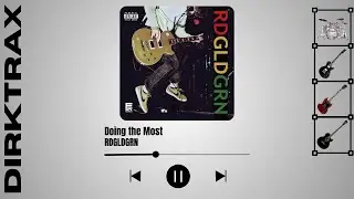 RDGLDGRN - Doing the Most (instrumental cover by Dirk)