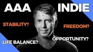 The Truth About Working in AAA vs. Indie Game Development