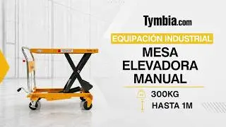 Mueve carga con poco esfuerzo | Mesa elevadora 300kg | TYMBIA