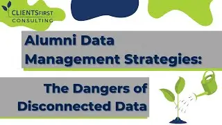 Alumni Data Management Strategies: The Danger of Disconnected Data