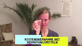 Übernahme von Verhütungsmittelkosten