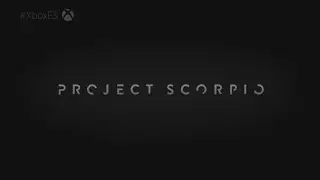 Xbox One: Project Scorpio Reavel Trailer