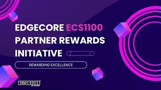 Edgecore ECS1100 Partner Rewards Initiative