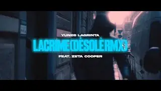 Yunes LaGrintaa feat. Zeta Cooper - Lacrime (Dèsolè RMX) prod. Twelverizz