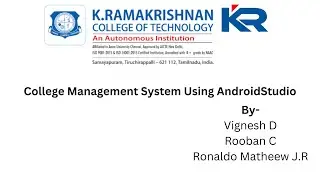College Management System Using Android Studio || K.Ramakrishnan College of Technology || CSE