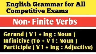 Non-Finite Verb: Gerunds, Infinitives, and Participles Uncovered