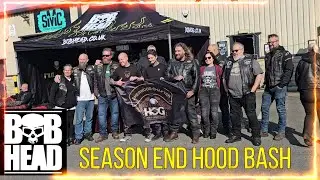 BOBHEAD..... OUT WITH A BANG! SEASON ENDER HOOD BASH