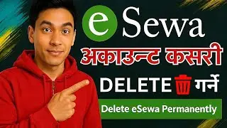 How To Delete eSewa Account Permanently 🤔 | eSewa Account कसरी Delete गर्ने? | Delete eSewa