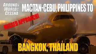 AIRBUS A320NEO Mactan-Cebu, Philippines to Bangkok, Thailand [FULL FLIGHT + MISSED APPROACH] | MSFS