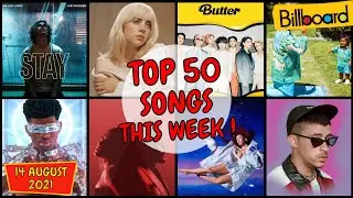 Billboard Top 50 This Week | (14 August, 2021), Top 50 Songs Of The Week, Billboard Top 50