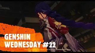 GENSHIN WEDNESDAY #22