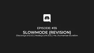 Slowmode Command (Remake Version) (Updated - 2021) (Node.js) ­— #35