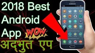 Top 10 Best Android Apps Launched In Year 2018