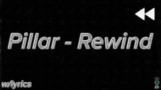 Pilller - Rewind (w/lyrics)