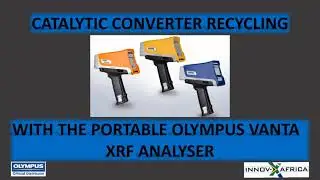 Catalytic Converter Recycling with XRF analysers. www.innovxafrica.com