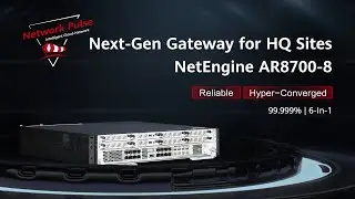 Next-Gen Gateway for HQ Sites — NetEngine AR8700-8