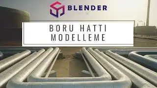Boru Hattı Modelleme(Pipeline Modeling) - Blender Eğitim