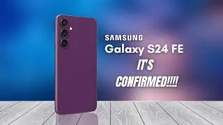Samsung Galaxy S24 FE - FINALLY!!!