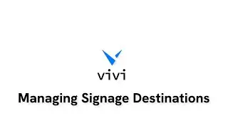 Managing Signage Destinations