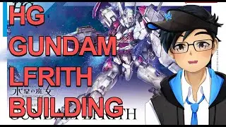Building HG Gundam LFRITH