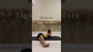 Relieve tight shoulder 