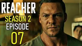 REACHER Season 2 Episode 7 Trailer |  Theories |  Release Date and What To Expect