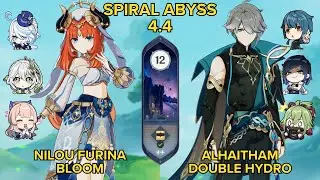 SPIRAL ABYSS 4.4 ft. Nilou Furina Bloom & Alhaitham Double Hydro - Floor 12 - 9⭐ | Genshin Impact