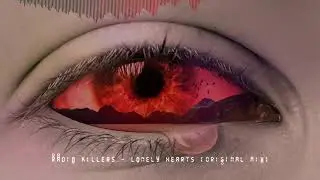 Radio Killers - Lonely Hearts (Original Mix)